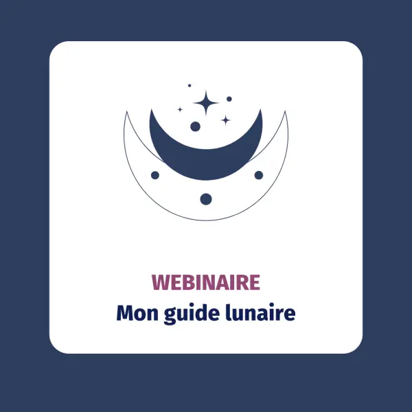 Webinaire: Mon guide lunaire