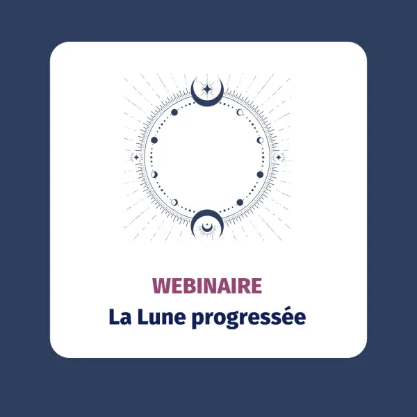 Webinaire: La Lune progressée